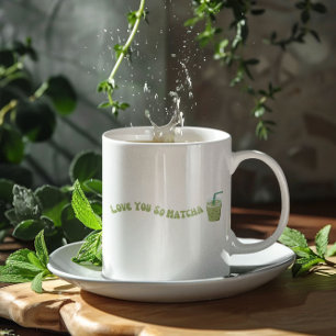 Taza De Café Te Amas Tan Matcha