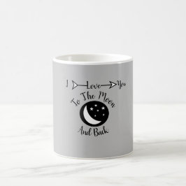 Taza De Café Te amo a la luna y a la mugre trasera