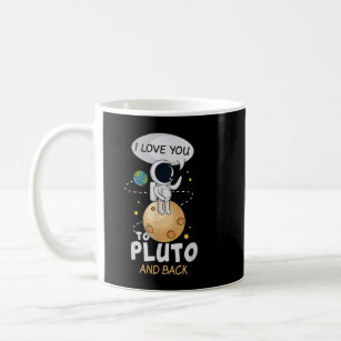 Taza De Café Te Amo A Pluto Y A Regreso. Espacio lunar astronóm