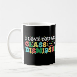 Taza De Café Te Amo A Todos Los Maestros De Clase Despedidos El