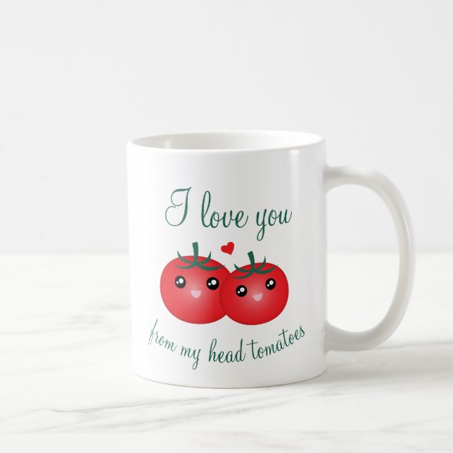 Taza De Café Te Amo De Mi Cabeza Tomates Cuece Un Pun De Fruta (Derecha)