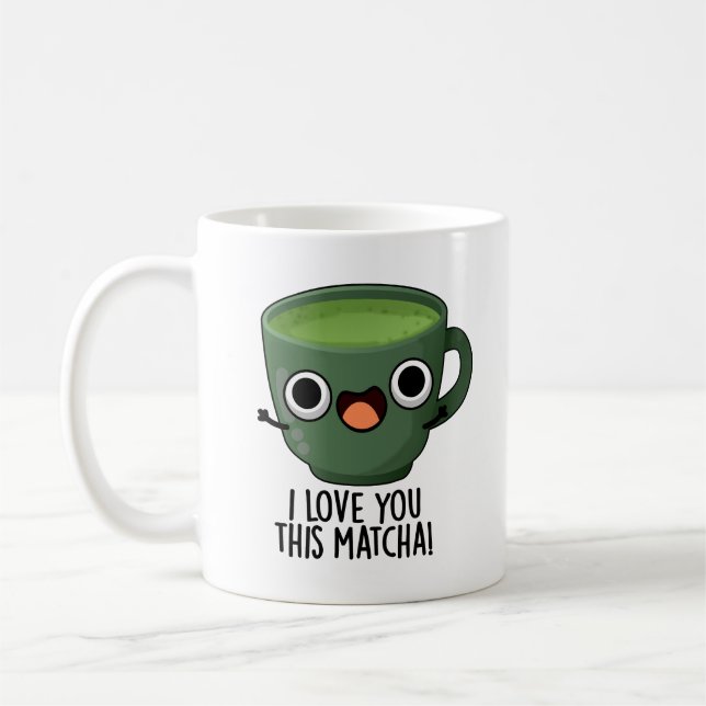 Taza De Café Te Amo Este Matcha Gracioso Beber Puntas (Izquierda)