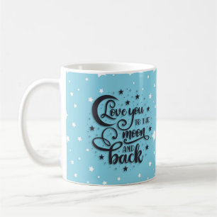 Taza De Café Te amo hasta la luna y de vuelta
