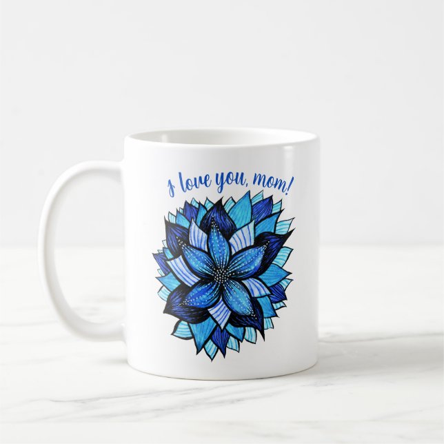 Taza De Café Te Amo Mamá Flor Azul Día de la Madre (Izquierda)