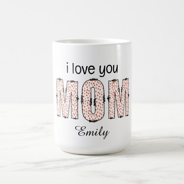 Taza De Café Te amo, mamá nombre personalizado (Centro)