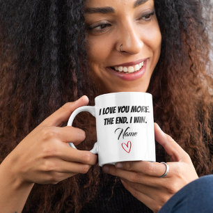 Taza De Café Te amo más al final gano. Nombre Personalizado
