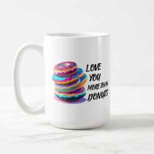 Taza De Café Te amo más que donuts