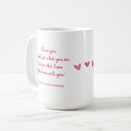 Taza De Café "Te amo por lo que eres"...El día de San Valentín