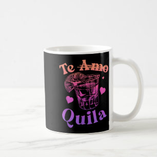 Taza De Café Te amo quila licor chupito alcohol fiesta bebida c