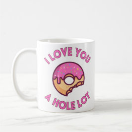 Taza De Café Te Amo Un Hole Lot Donut