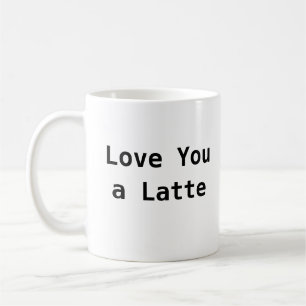 Taza De Café Te Amo Un Latte - Café Cute Mug
