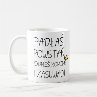 Taza De Café ¿Te caes? Levántate, recoge tu corona y sigue adel