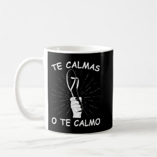 Taza De Café Te calmo o te calmo la chancla México Puerto Rico