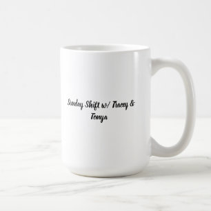 Taza De Café Té con turno de domingo.