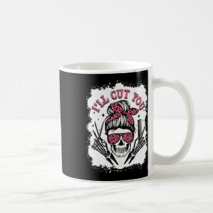 Taza De Café Te cortaré el desordenado Bun Skull Bleached Haird