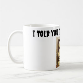 Taza De Café Te Dije Que Era Un Bullseye