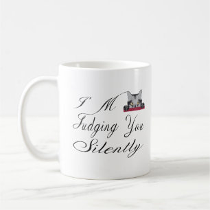 Taza De Café Te estoy juzgando silenciosamente