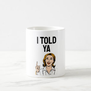 Taza de café Te lo dije