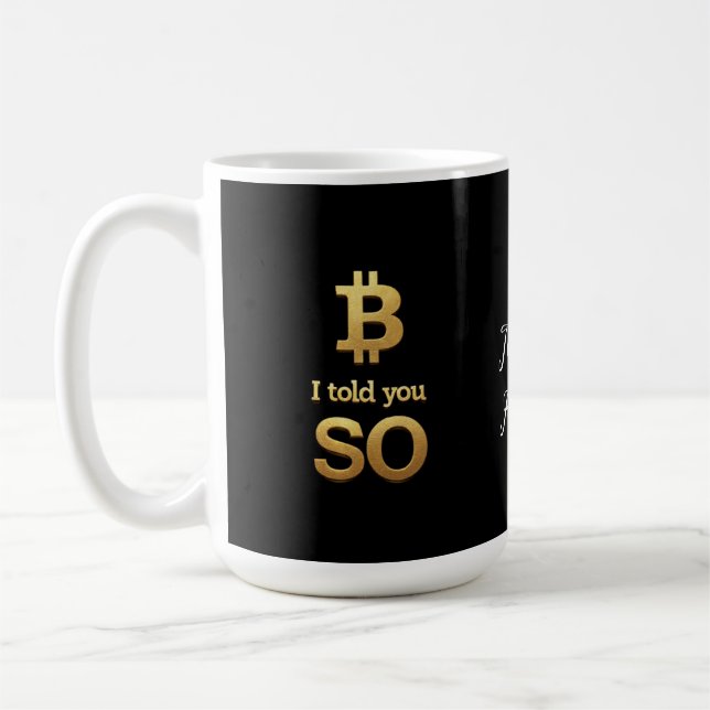 Taza De Café Te Lo Dije, Bitcoin Ultimate Crypto Regresando (Izquierda)