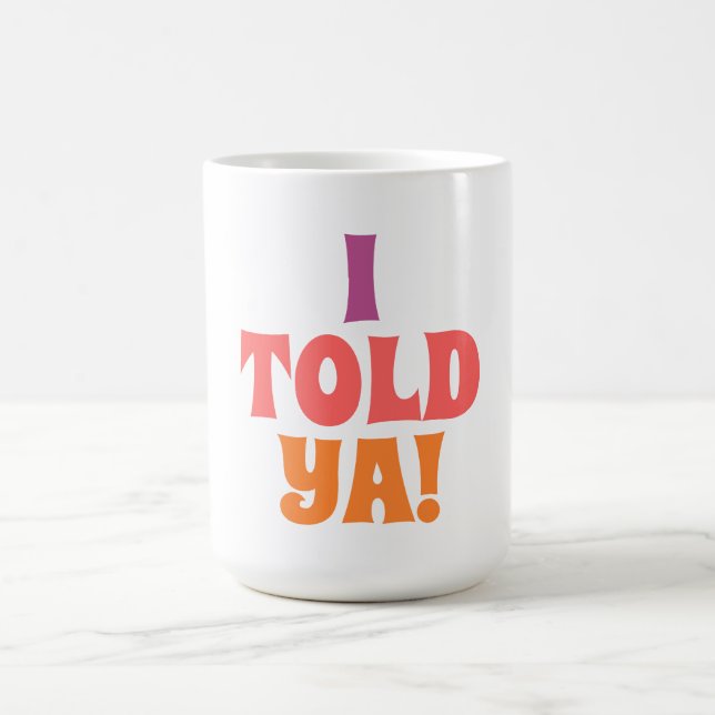 Taza De Café Te lo dije bolsa de citas (Centro)