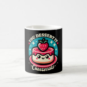 Taza De Café Te Mereces - Cheesecake Kawaii