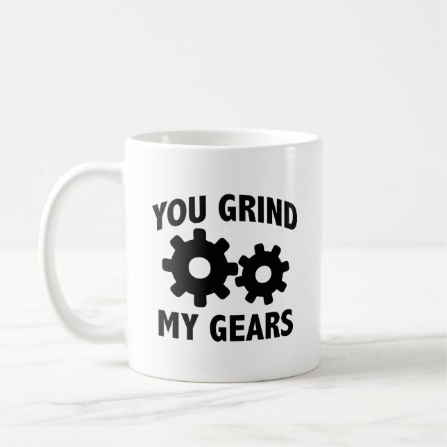 Taza De Café Te molestas el café de mis engranajes (Izquierda)