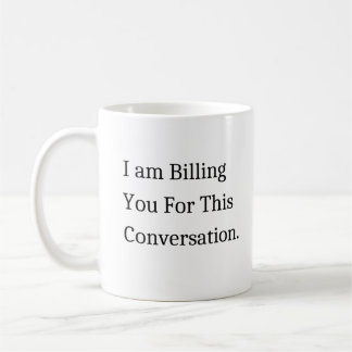Taza De Café Te Pago Por Esta Conversación