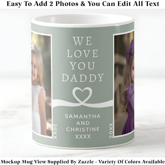 Taza De Café Te Queremos Daddy 2 Photo Personalizado Green Mode (Subido por el creador)