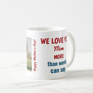 Taza De Café  Te queremos mamá más de lo que las palabras puede