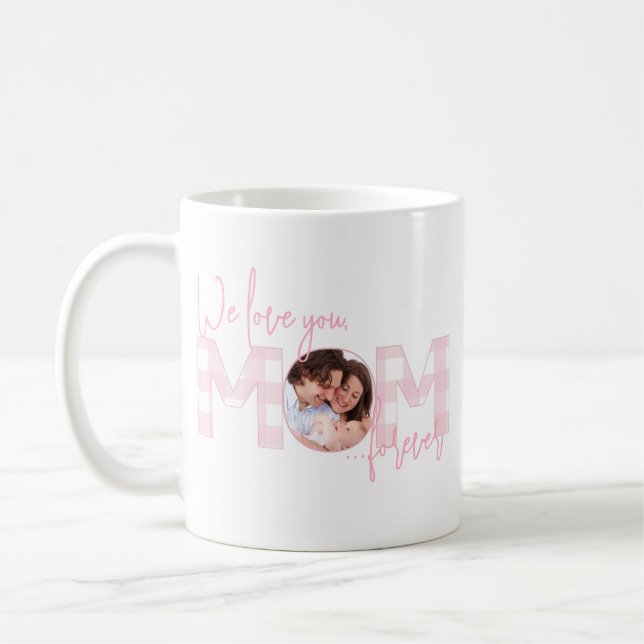 Taza De Café Te Queremos Mamá Para Siempre Foto De Búfalo Rosa (Izquierda)