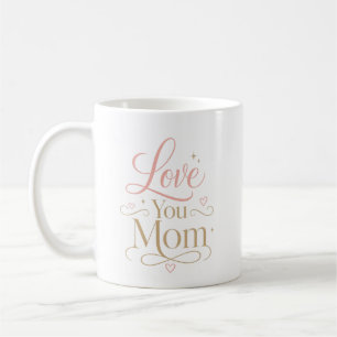Taza De Café Te Quiero Mamá Tipografía Rosa Dorada Elegante