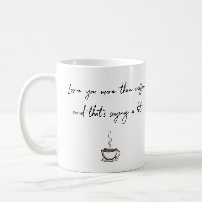 Taza De Café Te quiero más que café (Izquierda)
