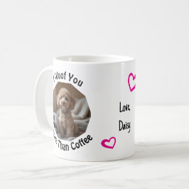 Taza De Café Te quiero más que café Perro Mamá Amor Foto