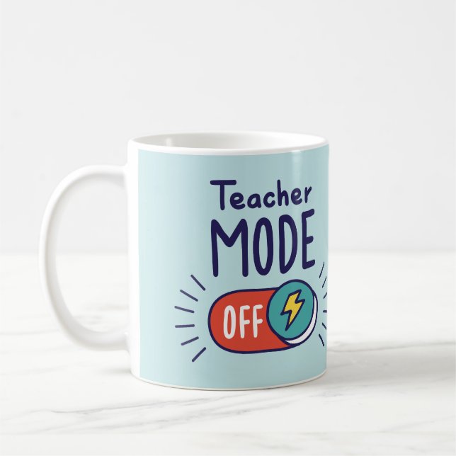 Taza De Café Teacher Mode OFF Mug – Funny Teacher Gift (Izquierda)