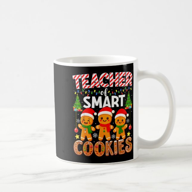 Taza De Café Teacher Of Smart Cookies Funny Gingerbread Teacher (Derecha)