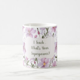 Taza De Café Teacher Superpower Floral Mug – Inspirational Gift