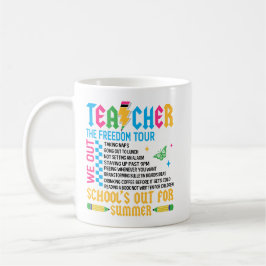 Taza De Café TEACHER The Freedom Tour Funny End of Year Teacher
