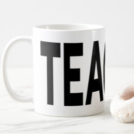 Taza De Café TEACHER Typography Educator Appreciation Gift