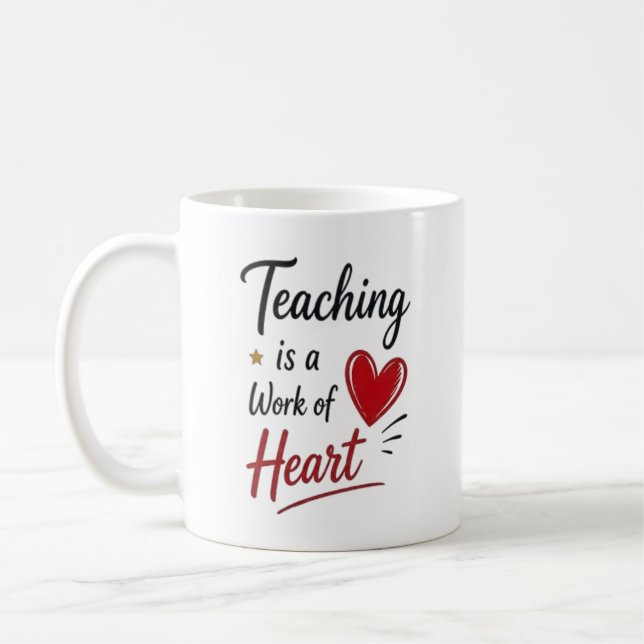 Taza De Café Teaching is a Work of Heart Personalized  (Izquierda)