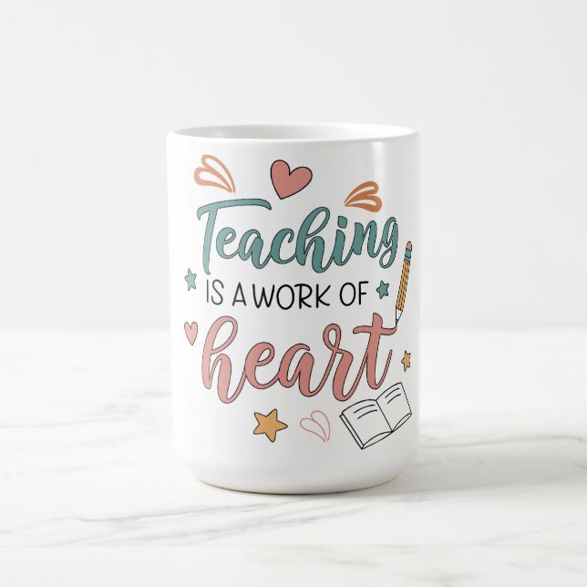 Taza De Café Teaching is a Work of Heart Teacher  (Centro)