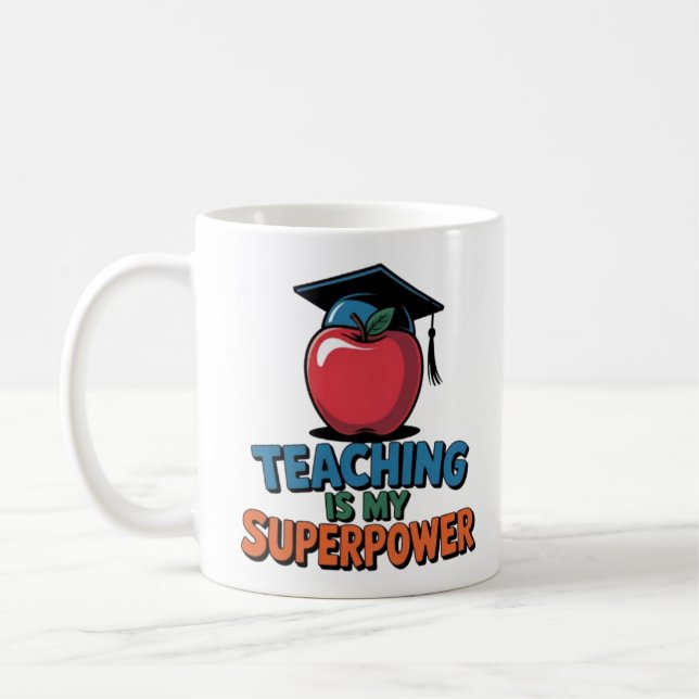 Taza De Café Teaching Is My Superpower Funny Teacher Coffee Mug (Izquierda)