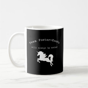 Taza De Café Team Foster-Keefe será siempre más frío