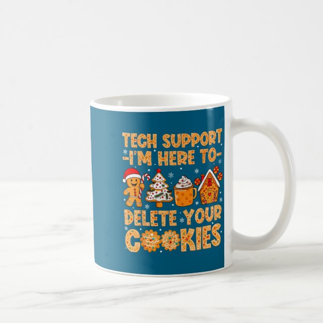 Taza De Café Tech Here Delete Cookies I'm Support (Derecha)