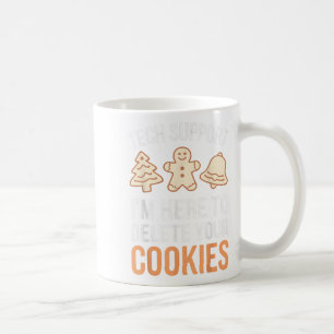 Taza De Café Tech Support Estoy aquí para borrar tus cookies Xm