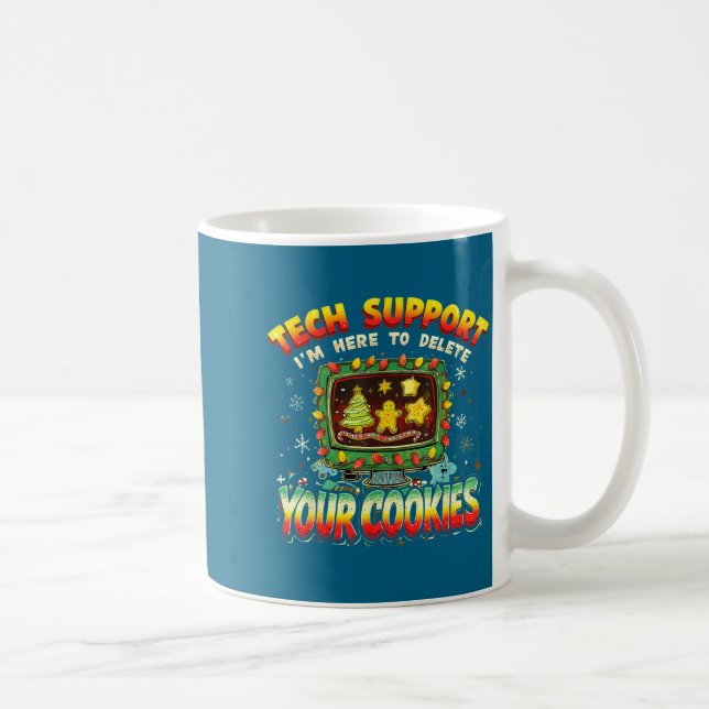 Taza De Café Tech Suprt Delete Your Cookies Christmas Meme  (Derecha)