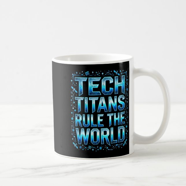 Taza De Café Tech Titans Rule Funny Big Technology Satire Wer G (Derecha)