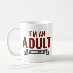 Taza De Café Técnicamente soy un adulto