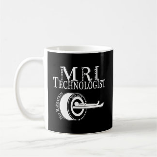 Taza De Café Tecnólogo Mri Radiology Tech Ic Resonancia Rad T