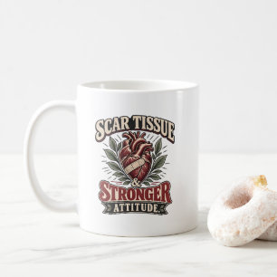 Taza De Café Tejido Cicatricial y Actitud más Fuerte