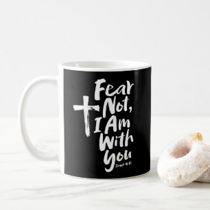 Taza De Café TEMOR NO, ESTOY contigo Religioso - Isaiah 41:10